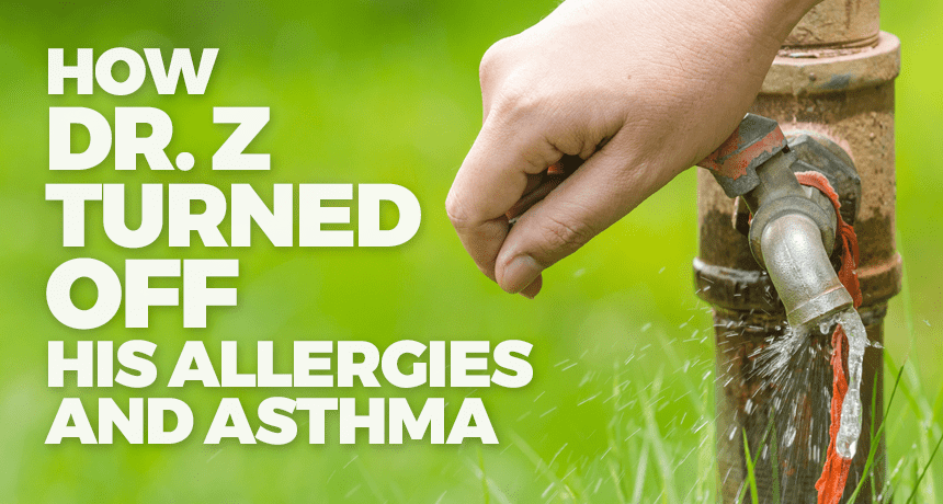 How Dr. Z “Turned Off” His Allergies and Asthma - Functional Medicine Dr. Z RI Allergist